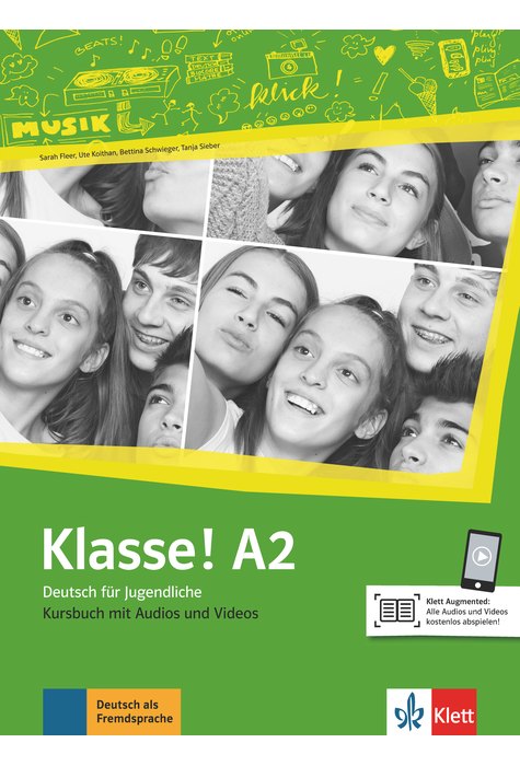Klasse! A2, Kursbuch mit Audios und Videos online Klasse! A2, Kursbuch mit Audios und Videos online