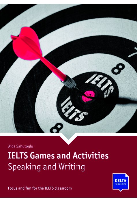 IELTS Games and Activities: Speaking and Writing, Book with photocopiable activities