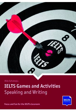 IELTS Games and Activities: Speaking and Writing, Book with photocopiable activities