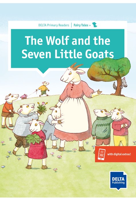 The Wolf and the Seven Little Goats, Primary Reader + Delta Augmented The Wolf and the Seven Little Goats, Primary Reader + Delta Augmented