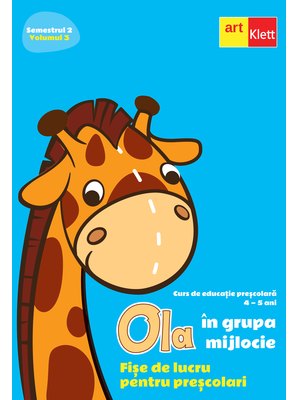 OLA în grupa mijlocie. Fișe de lucru pentru preșcolari. Semestrul 2. Vol 3. OLA în grupa mijlocie. Fișe de lucru pentru preșcolari. Semestrul 2. Vol 3.