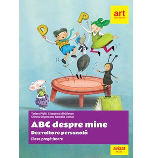 Clasa pregătitoare. DEZVOLTARE PERSONALĂ. ABC despre mine