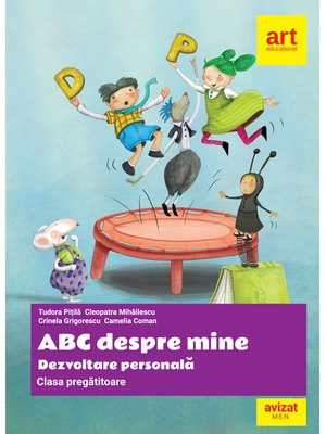 Clasa pregătitoare. DEZVOLTARE PERSONALĂ. ABC despre mine