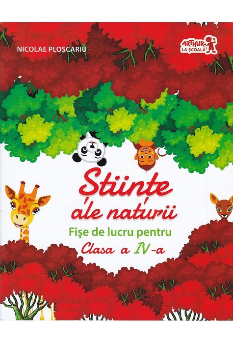 ȘTIINȚE ALE NATURII. Fișe de lucru. Clasa a IV-a ȘTIINȚE ALE NATURII. Fișe de lucru. Clasa a IV-a