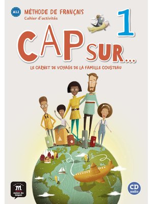 Cap sur… 1, Cahier d’activités A1.1 + CD