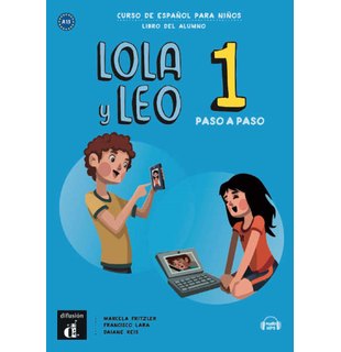 Lola y Leo paso a paso 1, Libro del alumno + Audio descargable