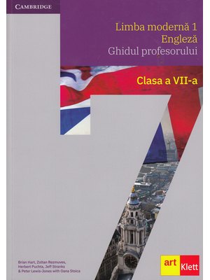 Limba modernă 1 - Engleză. Ghidul profesorului. Clasa a VII-a