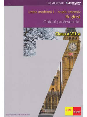 Limba modernă 1 - Engleză INTENSIV clasa a VII-a. Ghidul profesorului.