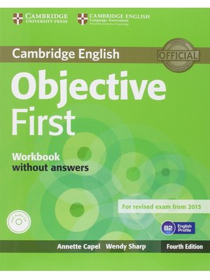 Objective First, Student's Pack (Student's Book without Answers with CD-ROM, Workbook without Answers with Audio CD) Objective First, Student's Pack (Student's Book without Answers with CD-ROM, Workbook without Answers with Audio CD)