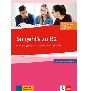 So geht's zu B2, Vorbereitungskurs auf das Goethe-/ÖSD-Zertifikat B2. Buch + Onlineangebot