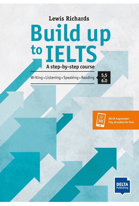 Build up to IELTS, Book + online material + Delta Augmented Build up to IELTS, Book + online material + Delta Augmented