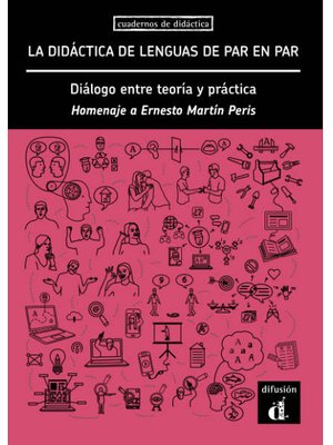 La didáctica de lenguas de par en par. Diálogo entre teoría y práctica