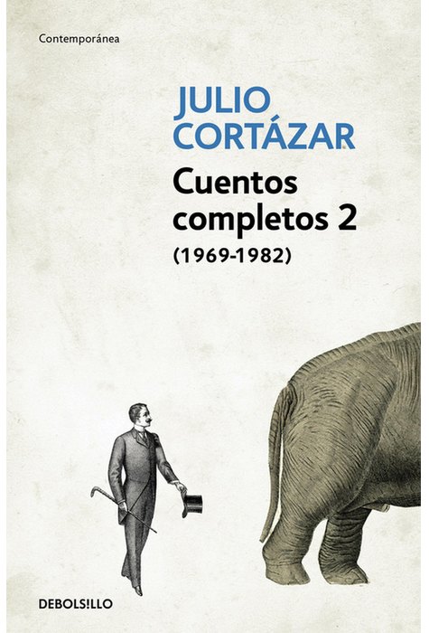 Cuentos Completos 2 (1969-1982). Julio Cortazar