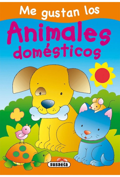 Me Gustan Los Animales Domesticos Me Gustan Los Animales Domesticos