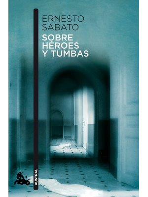 Sobre Heroes Y Tumbas Sobre Heroes Y Tumbas