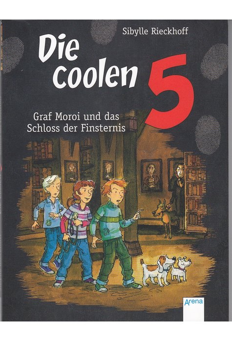 Graf Moroi und das Schloss der Finsternis - Die coolen 5 Graf Moroi und das Schloss der Finsternis - Die coolen 5