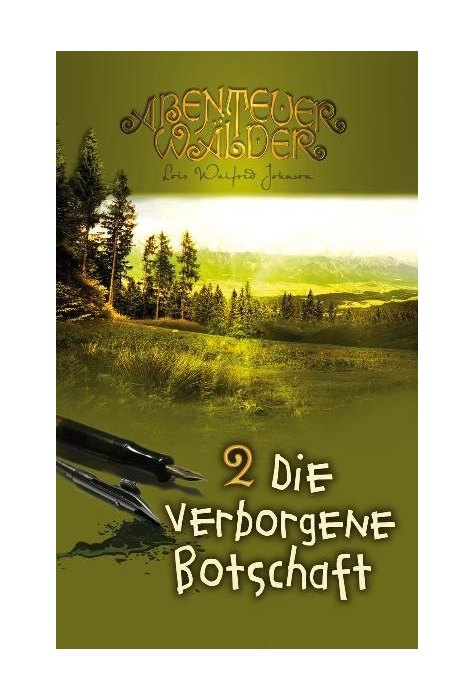 Die verborgene Botschaft - Abenteuerwälder Band 2 Die verborgene Botschaft - Abenteuerwälder Band 2