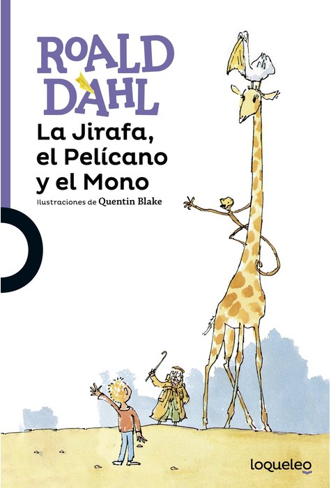La Jirafa El Pelicano Y El Mono La Jirafa El Pelicano Y El Mono
