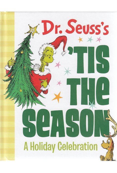 Dr. Seuss's 'tis the Season: A Holiday Celebration Dr. Seuss's 'tis the Season: A Holiday Celebration