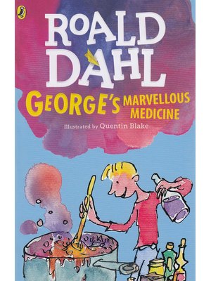 George's Marvellous Medicine George's Marvellous Medicine