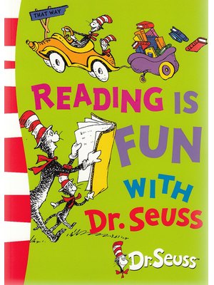 Reading Is Fun With Dr Seuss Reading Is Fun With Dr Seuss