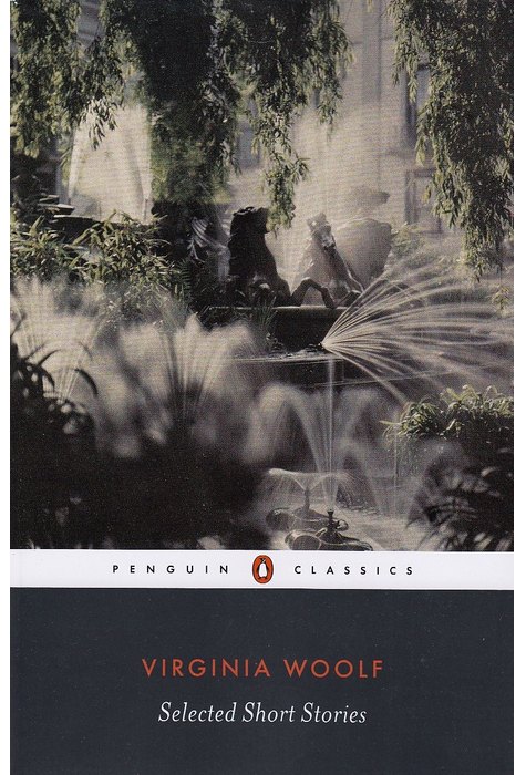Virginia Woolf Selected Short Stories Virginia Woolf Selected Short Stories
