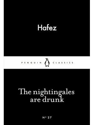 The Nightingales Are Drunk The Nightingales Are Drunk