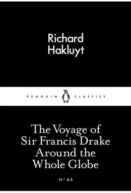 The Voyage Of Sir Francis Drake Around The Whole Globe