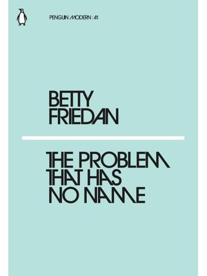 The Problem That Has No Name The Problem That Has No Name