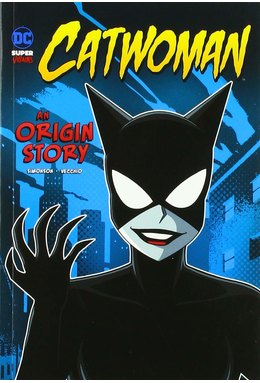 Catwoman An Origin Story