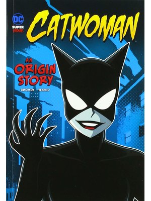 Catwoman An Origin Story