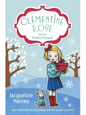 Clementine Rose. The Perfect Present