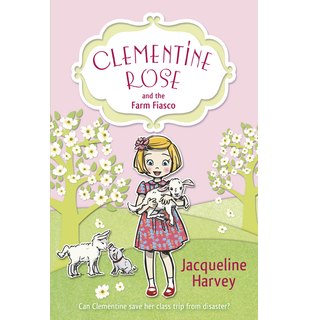 Clementine Rose. The Farm Fiasco