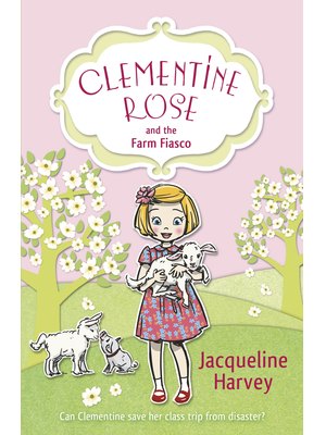Clementine Rose. The Farm Fiasco