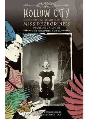 Hollow City The Graphic Novel Hollow City The Graphic Novel