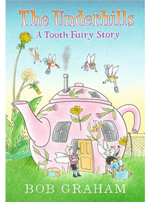 Underhills A Tooth Fairy Story