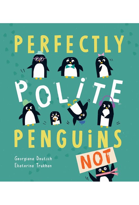 Perfectly Polite Penguins Perfectly Polite Penguins