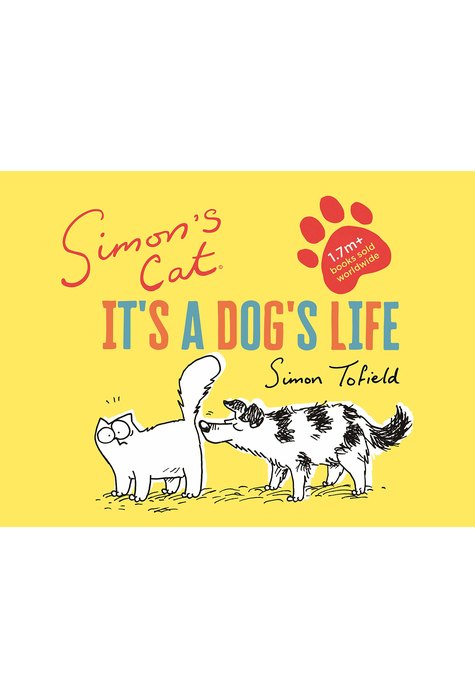 Simon's Cat: It's a Dog's Life Simon's Cat: It's a Dog's Life