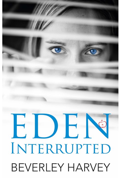Eden Interrupted Eden Interrupted