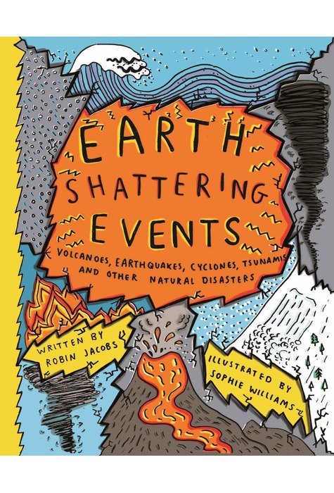 Earthshattering Events! : The Science Behind Natural Disasters Earthshattering Events! : The Science Behind Natural Disasters