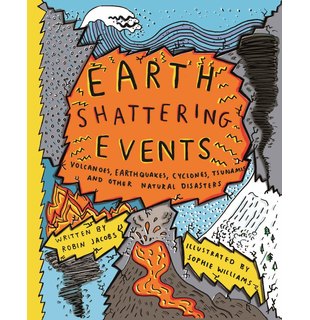 Earthshattering Events! : The Science Behind Natural Disasters