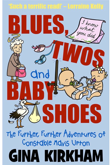 Blues, Twos and Baby Shoes : The Further, Further Adventures of Mavis Upton