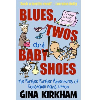 Blues, Twos and Baby Shoes : The Further, Further Adventures of Mavis Upton