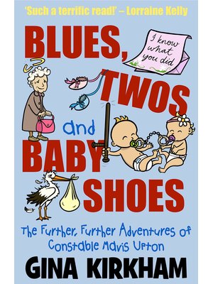 Blues, Twos and Baby Shoes : The Further, Further Adventures of Mavis Upton
