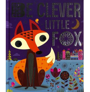 Be Clever Little Fox