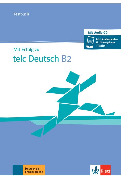 Mit Erfolg zu telc Deutsch B2 B2, Testbuch + CD + online Mit Erfolg zu telc Deutsch B2 B2, Testbuch + CD + online