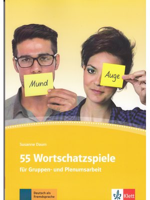 55 Wortschatzspiele für Gruppen- und Plenumsarbeit