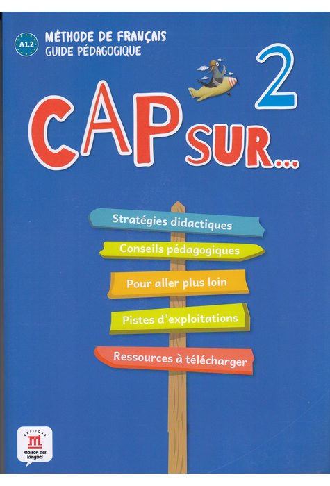 Cap sur… 2, Guide pédagogique