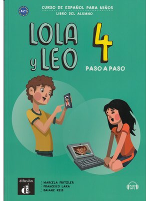 Lola y Leo paso a paso 4, Libro del alumno + Audio descargable