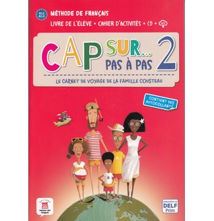 Cap sur… pas à pas 2, Livre de l’élève + Cahier d’activités + CD + MP3